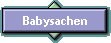 Babysachen