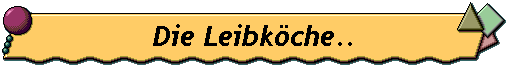 Die Leibkche..